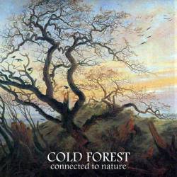 Cold Forest : Connected to Nature